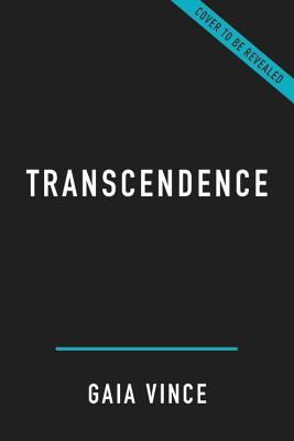 Read Transcendence: How Humans Evolved through Fire, Language, Beauty, and Time - Gaia Vince file in ePub