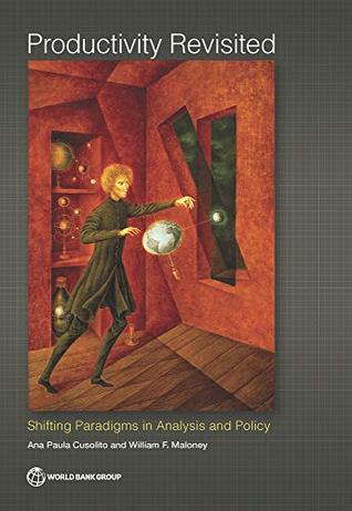 Read Productivity Revisited: Shifting Paradigms in Analysis and Policy - Ana Paula Cusolito file in ePub