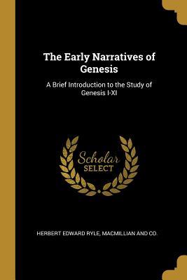 Download The Early Narratives of Genesis: A Brief Introduction to the Study of Genesis I-XI - Herbert Edward Ryle file in ePub