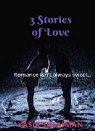 Download 3 Stories of Love: Different shades of romance - Yasir Sulaiman file in PDF