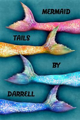 Read online Mermaid Tails by Darrell: College Ruled Composition Book Diary Lined Journal - Lacy Lovejoy file in PDF