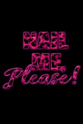 Read Nail Me, Please!: Appointment Book for Nail Techs - Robin | ePub