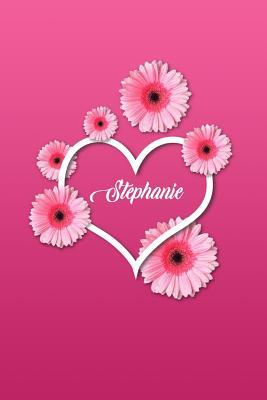 Read online Stephanie: Personalized Name 6 X 9 Inch Matte Softcover Paperback Notebook Journal with 120 Blank Lined Pages Gift for Girls Teens Women -  | PDF
