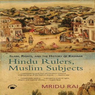 Download Hindu Rulers, Muslim Subjects: Islam, Rights, and the History of Kashmir - Mridu Rai | ePub