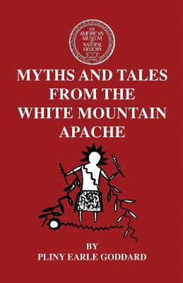 Read online Myths and Tales from The White Moutain Apache - Pliny Earle Goddard file in PDF