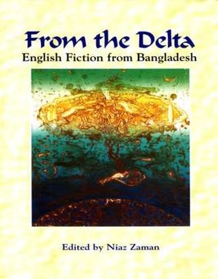 Download From the Delta: English Fiction from Bangladesh - Niaz Zaman file in ePub