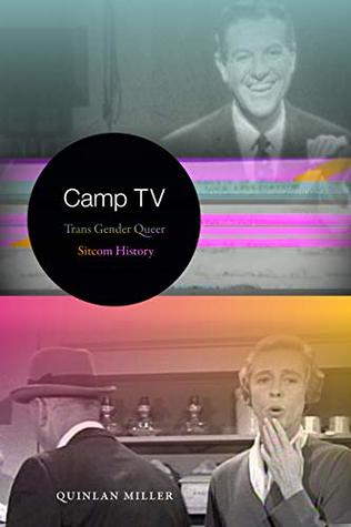Download Camp TV: Trans Gender Queer Sitcom History (Console-ing Passions) - Quinlan Miller file in ePub
