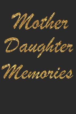 Read Mother Daughter Memories: Memory Notebook For Mother And Daughter size 6x9 -  | ePub