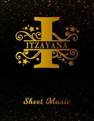 Read Itzayana Sheet Music: Personalized Name Letter I Blank Manuscript Notebook Journal Instrument Composition Book for Musician & Composer 12 Staves per Page Staff Line Notepad & Notation Guide Create, Compose & Write Creative Songs -  file in PDF