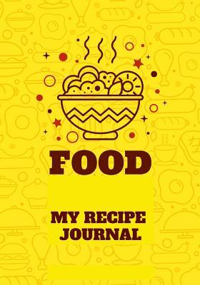 Download My Recipe Journal: Blank Cookbook Recipes & Notes to write in Recipe Keeper Notebook (7x10) 100 Pages (Blank Recipe Book) -  | ePub