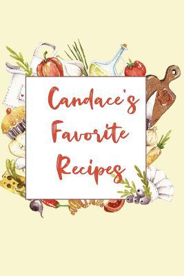 Download Candace's Favorite Recipes: Personalized Name Blank Recipe Book to Write In. Matte Soft Cover. Capture Heirloom Family and Loved Recipes -  | PDF