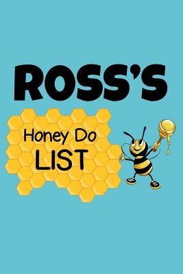 Read Ross's Honey Do List: Personalized Honey-Do Notebook for Men Named Ross - Cute Lined Note Book Pad - Novelty Notepad with Lines - Bee & Honey To Do List Journal for Men, Husband, Boyfriend, Newlywed or Dad for Birthday or Father's Day Gift - Size 6x9 -  file in ePub