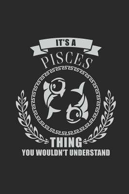Read It's A Pisces Thing You Wouldn't Understand: Dotted Bullet Notebook (6 x 9 - 120 pages) Zodiac Signs Themed Notebook for Daily Journal, Diary, and Gift - Zodiac Sign Publishing | ePub