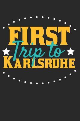 Read online First Trip To Karlsruhe: 6x9 Blank Composition Notebook perfect gift for your Trip to Karlsruhe for every Traveler - Karlsruhe Publishing | ePub