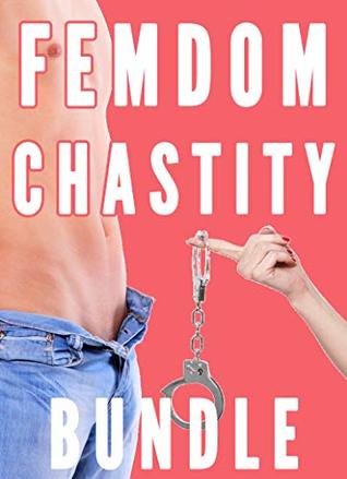 Download Femdom Chastity Bundle (Sissy Stories) (Femdom Chastity Erotica Book 1) - Chrissy Wild file in PDF
