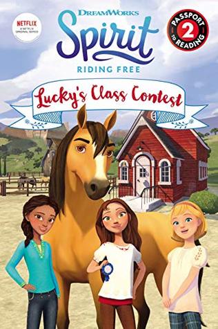 Read Spirit Riding Free: Lucky's Class Contest (Passport to Reading Level 2) - Jennifer Fox | ePub