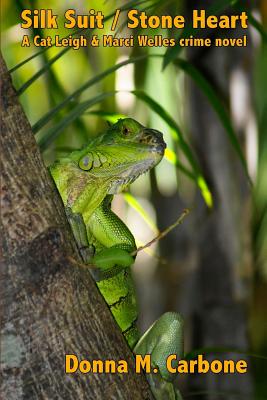 Read online Silk Suit/Stone Heart (Cat Leigh and Marci Welles crime novels #2) - Donna M. Carbone | PDF