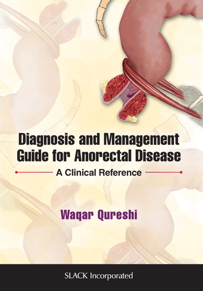 Read Diagnosis and Management Guide for Anorectal Disease: A Clinical Reference - W Quershi | PDF