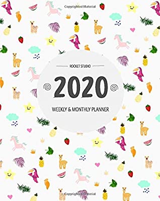 Read Online Rocket Studio Planners 2020 Planner Weekly and Monthly: Calendar Schedule & Academic Organizer  Cute Daily Diary (2020 Rocket Studio Planners) - Rocket Studio Planners | PDF