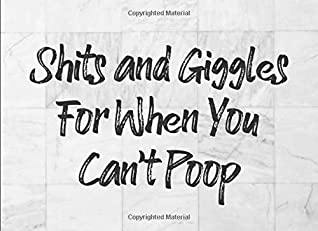 Full Download Shits and Giggles For When You Can't Poop: Guided Prompt Bathroom Guest Book: The Thoughtful Gift Card Alternative - Books by Larry file in PDF