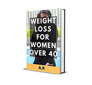 Read Online weight loss for women over 40-Cinderella Solution hidden tricks (07 Book 7) - A K | ePub