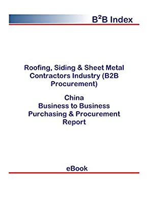 Read Roofing, Siding & Sheet Metal Contractors Industry (B2B Procurement) in China: B2B Purchasing   Procurement Values - Editorial DataGroup Asia file in PDF