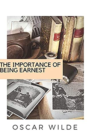 Download The Importance of Being Earnest A Trivial Comedy for Serious People - Oscar Wilde file in PDF