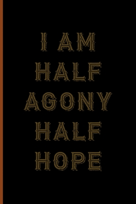 Read I Am Half Agony Half Hope: Notebook Journal Composition Blank Lined Diary Notepad 120 Pages Paperback Black Solid Texture Steampunk - Jolie Gross Yt | ePub