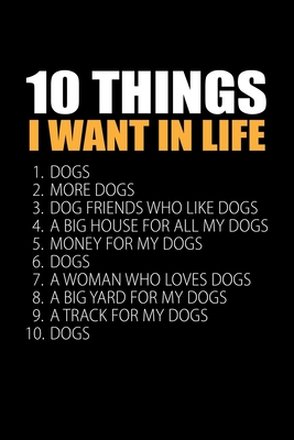 Read Online 10 Things I Want In Life Dogs: Dog Lover Journal - Eve Emelia | ePub