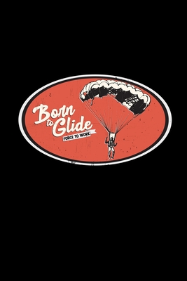 Read Born to glide: 6x9 paragliding lined ruled paper notebook notes -  file in PDF