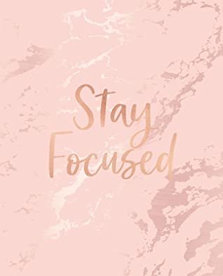 Download Stay Focused: Inspirational Quote Notebook, Soft Pink Marble and Rose Gold 7.5 x 9.25, 120 Wide Ruled Pages -  | PDF