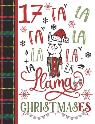 Download 17 Fa La Fa La La La La La Llama Christmases: Llama Gift For Teen Girls Age 17 Years Old - Art Sketchbook Sketchpad Activity Book For Kids To Draw And Sketch In - Krazed Scribblers | ePub