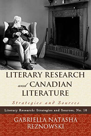 Full Download Literary Research and Canadian Literature: Strategies and Sources (Literary Research: Strategies and Sources Book 10) - Gabriella Reznowski | ePub