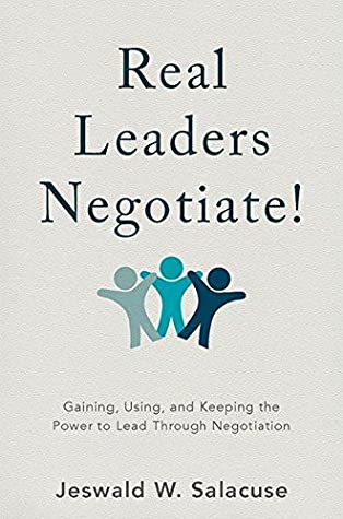 Read Real Leaders Negotiate!: Gaining, Using, and Keeping the Power to Lead Through Negotiation - Jeswald W Salacuse file in ePub